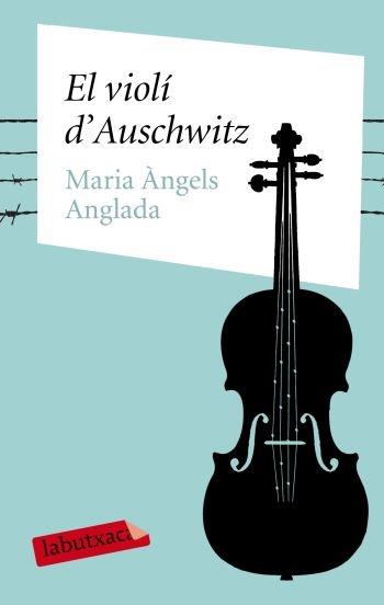 EL VIOLÍ D'AUSCHWITZ | 9788499300399 | MARIA ÀNGELS ANGLADA