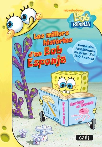 LES MILLORS HISTORIES D'EN BOB ESPONJA | 9788447461042