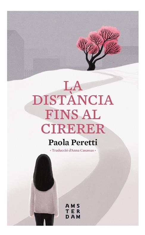 LA DISTANCIA FINS AL CIRERER | 9788416743957 | PAOLA PERETTI