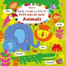 ANIMALS AMB ELS MEUS DITETS PETIT MON DE MOTS | 9781474920476 | STELLA BAGGOTT