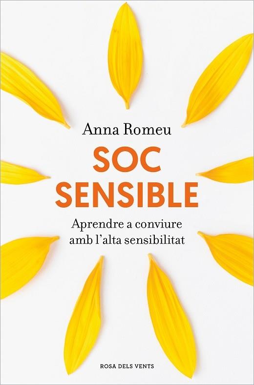 SOC SENSIBLE   APRENDRE A CONVIURE AMB L'ALTA SANSIBILITAT | 9788418062940 | ANNA ROMEU