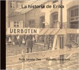 LA HISTORIA DE L'ERIKA | 9788484648970 | RUTH VANDER ZEE / ROBERTO INNOCENTI