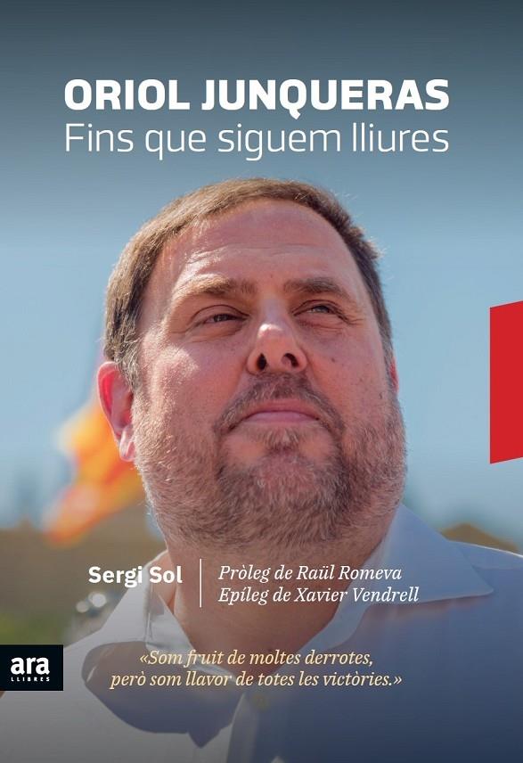 ORIOL JUNQUERAS   FINS QUE SIGUEM LLIURES | 9788416915729 | SERGI SOL