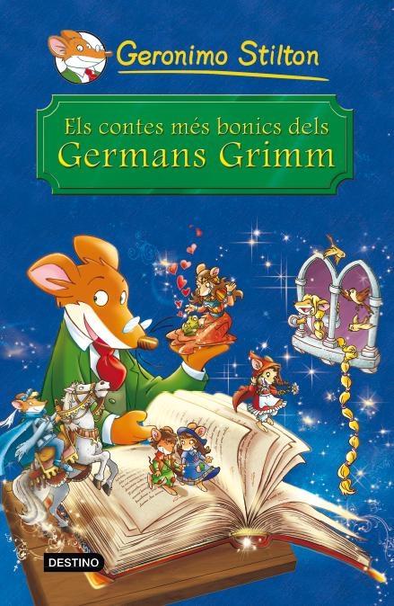 ELS CONTES MES BONICS DELS GERMANS GRIMM | 9788490572344 | GERONIMO STILTON