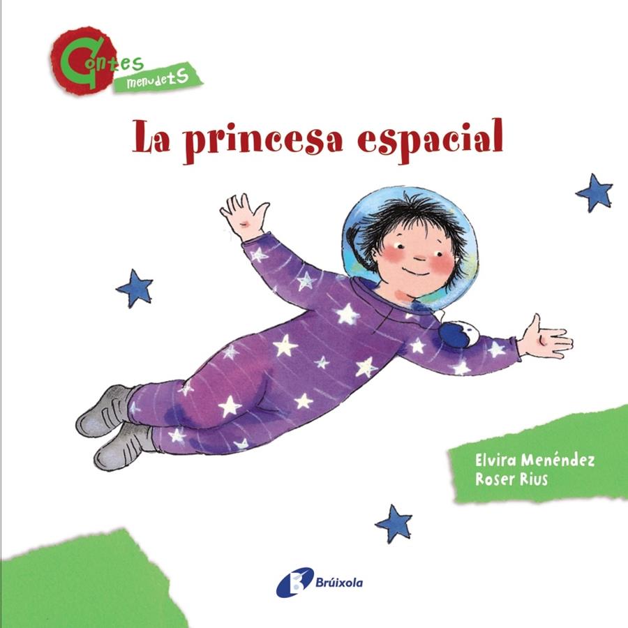 LA PRINCESA ESPACIAL | 9788499064628 | ELVIRA MENENDEZ / ROSER RIUS