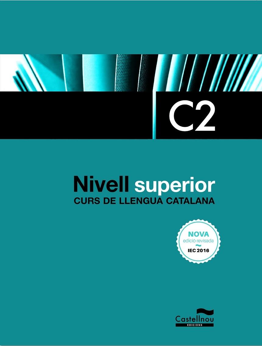 NIVELL SUPERIOR LLENGUA CATALANA C2 | 9788416790418