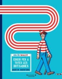 ON ES WALLY? EDICIO PER A TOTES LES BUTXAQUES | 9788466648295 | MARTIN HANDFORD