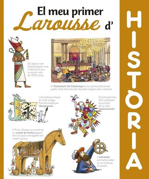 EL MEU PRIMER LAROUSSE D'HISTORIA | 9788416984404