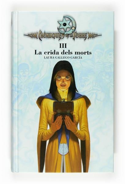 CRONIQUES DE LA TORRE III. LA CRIDA DELS MORTS | 9788466120326 | LAURA GALLEGO GARCÍA