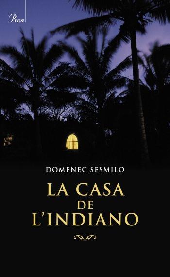 LA CASA DE L'INDIANO | 9788482568812 | DOMENEC SESMILO