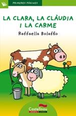 LA CLARA, LA CLÀUDIA I LA CARME (MAJÚSCULES) | 9788489625532 | RAFFAELLA BOLAFFIO