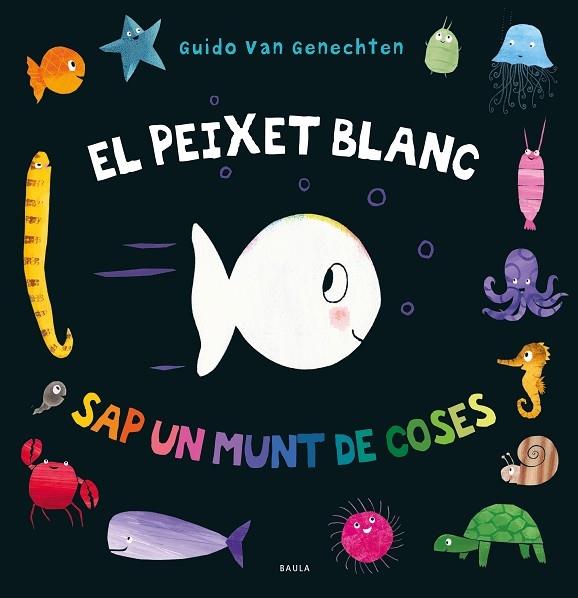 EL PEIXET BLANC SAP UN MUNT DE COSES | 9788447942411 | GUIDO VAN GENECHTEN