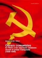 OBRERS I COMUNISTES. EL PSUC A LES EMPRESES CATALANES DURANT | 9788497913256 | ANTONI ARDÍN I OLIVER