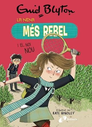 LA NENA MES REBEL I EL NOI NOU | 9788499063447 | ENID BLYTON / KATE HINDLEY