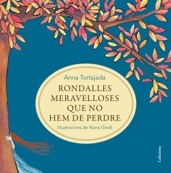 RONDALLES MERAVELLOSES QUE NO HEM DE PERDRE | 9788466414371 | ANNA TORTAJADA / NURIA GIRALT