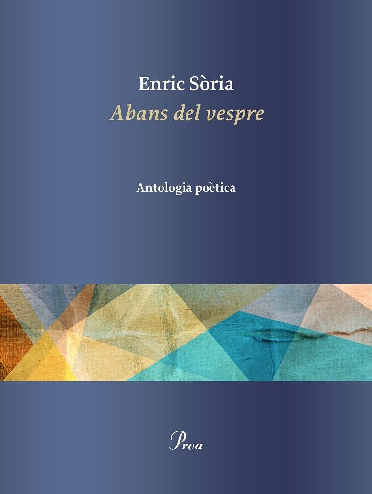 ABANS DEL VESPRE    ANTOLOGIA POETICA | 9788475887449 | ENRIC SORIA