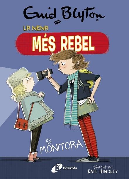 LA NENA MES REBEL ES MONITORA | 9788499063454 | ENID BLYTON / KATE HINDLEY