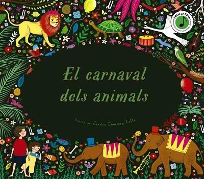 EL CARNAVAL DELS ANIMALS | 9788413490670 | JESSICA COURTNEY TICKLE