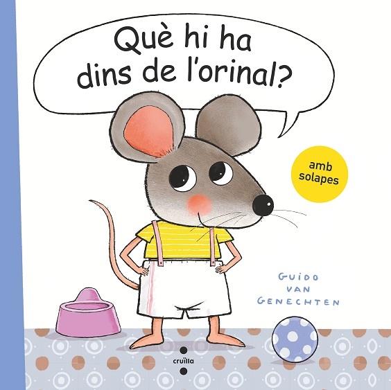 QUE HI HA DINS DE L'ORINAL? | 9788466150170 | GUIDO VAN GENECHTEN