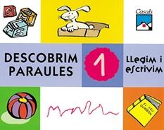 LLEGIM I ESCRIVIM 1 DESCOBRIM PARAULES | 9788421824047