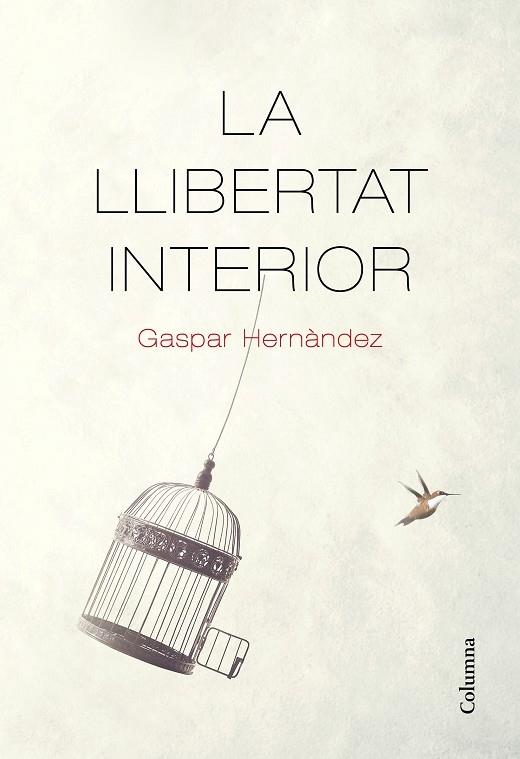 LA LLIBERTAT INTERIOR | 9788466426237 | GASPAR HERNANDEZ