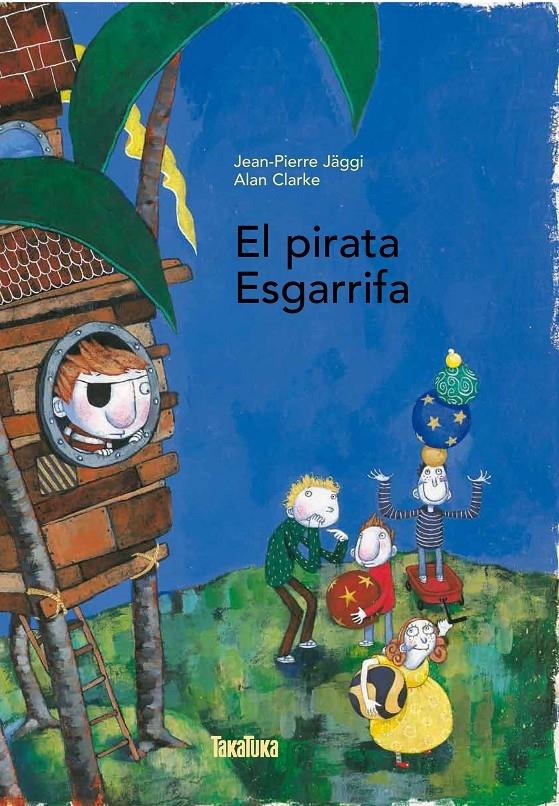 EL PIRATA ESGARRIFA | 9788492696512 | JEAN-PIERRE JAGGI / ALANA CLARKE