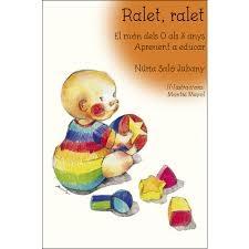 RALET RALET EL MON DELS 0 A 3 ANYS | 9788494504150 | NURIA SALO JUBANY