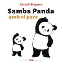 SAMBA PANDA AMB EL PARE | 9788494773372 | SATOSHI IRIYAMA