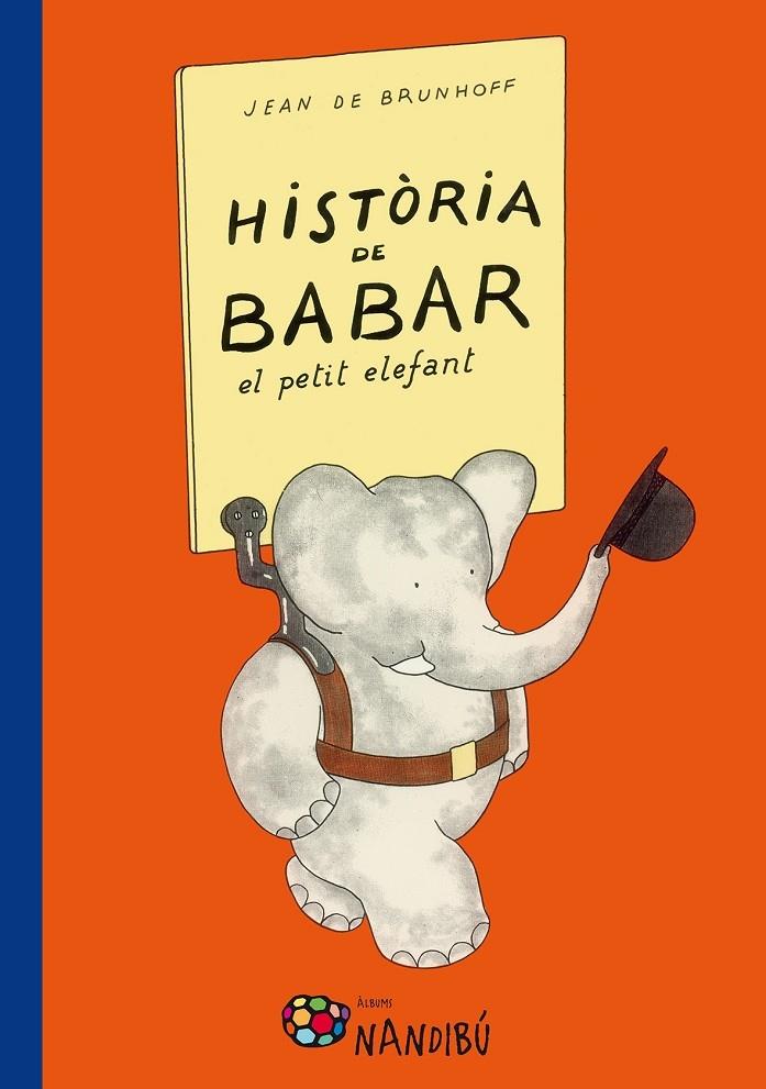 HISTORIA DE BABAR, EL PETIT ELEFANT | 9788499756318 | JEAN DE BRUNHOFF