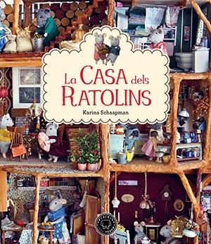 LA CASA DELS RATOLINS | 9788416290352 | KARINA SCHAAPMAN