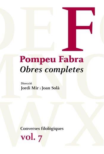 POMPEU FABRA OBRES COMPLETES VOLUM 7 | 9788482560373 | JORDI MIR / JOAN SOLA