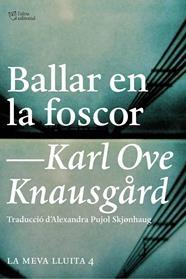 BALLAR EN LA FOSCOR | 9788494508523 | KARL OVE KNAUSGARD