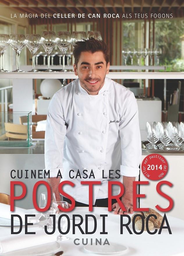 CUINEM A CASA LES POSTRES DE JORDI ROCA | 9788415642435 | JORDI ROCA