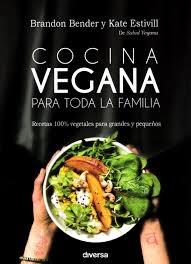 COCINA VEGANA PARA TODA LA FAMILIA | 9788494716362 | BRANDON BENDER / KATE ESTIVILL