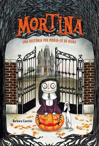 MORTINA   UNA HISTORIA PER MORIR-SE DE RIURE | 9788424662875 | BARBARA CANTINI