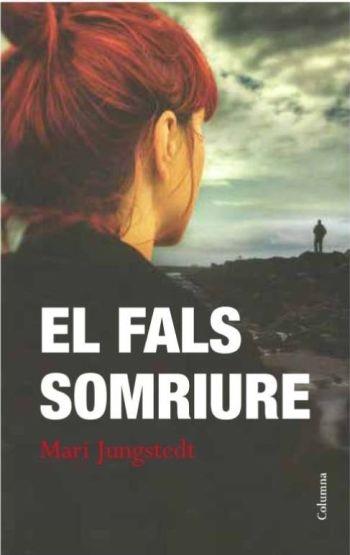 ELS FALS SOMRIURE | 9788466415668 | MARI JUNGSTEDT