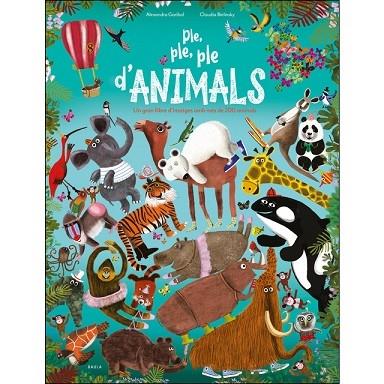 PLE, PLE, PLE D'ANIMALS | 9788447940233 | ALEXANDRA GARIBAL / CLAUDIA BIELINSKY