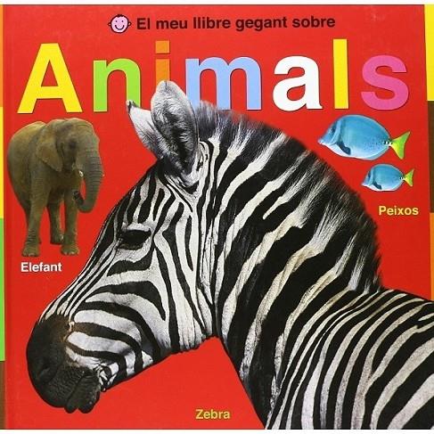 EL MEU LLIBRE GEGANT SOBRE ANIMALS | 9788479425876