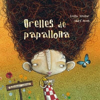 ORELLES DE PAPALLONA | 9788493666729 | LUISA AGUILAR / ANDRÉ NEVES