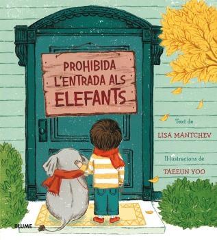 PROHIBIDA L'ENTRADA ALS ELEFANTS | 9788498019421 | LISA MANTCHEV / TAEEUN YOO