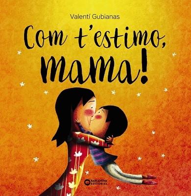 COM T'ESTIMO, MAMA! | 9788448963453 | VALENTI GUBIANAS