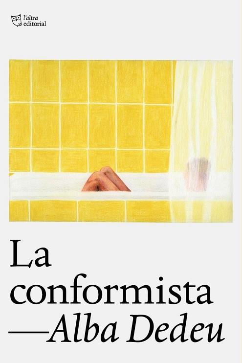 LA CONFORMISTA | 9788412793093 | ALBA DEDEU