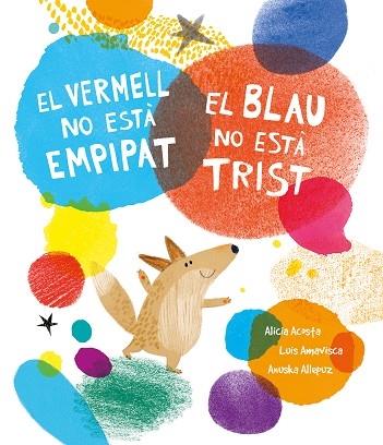 EL VERMELL NO ESTÀ EMPIPAT, EL BLAU NO ESTÀ TRIST | 9788419253385 | LLUIS AMAVISCA