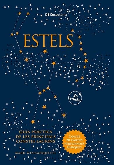 ESTELS   GUIA PRACTICA DE LES PRINCIPALS CONSTEL·LACIONS | 9788413562841 | MARK WESTMOQUETTE