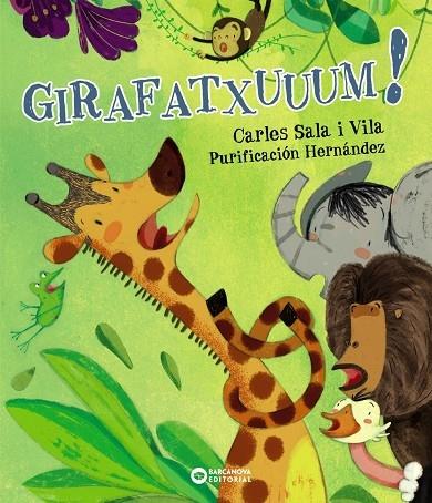 GIRAFATXUUUM! | 9788448943011 | CARLES SALA VILA / PURIFICACION HERNANDEZ