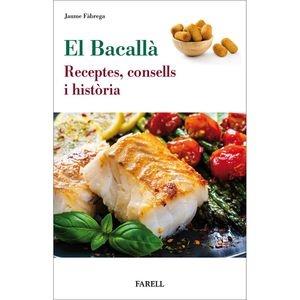 EL BACALLA RECEPTES , CONSELLS I HISTORIA | 9788417116460 | JAUME FABREGA