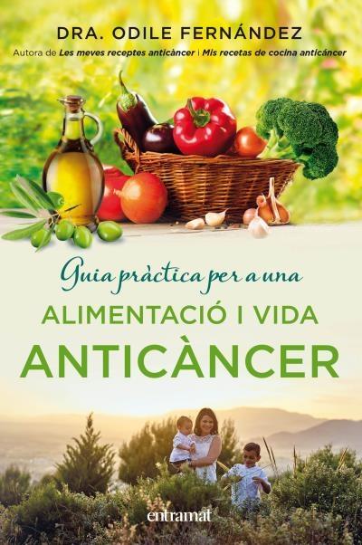 ALIMENTACIO I VIDA ANTICANCER | 9788492920143 | DRA. ODILE FERNANDEZ