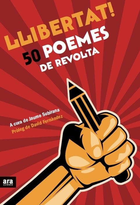 LLIBERTAT 50 POEMES DE REVOLTA | 9788416154173 | A CURA DE JAUME SUBIRANA