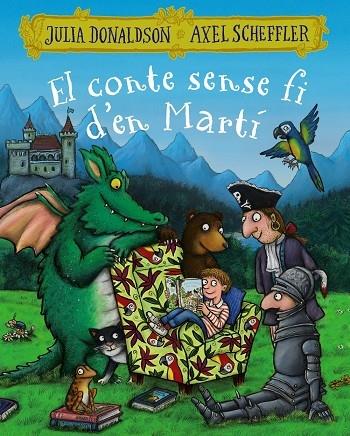 EL CONTE SENSE FI D'EN MARTI | 9788499069616 | JULIA DONALDSON / AXEL SCHEFFLER