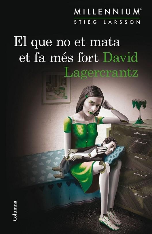 EL QUE NO ET MATA ET FA MES FORT | 9788466419864 | STIEG LARSSON